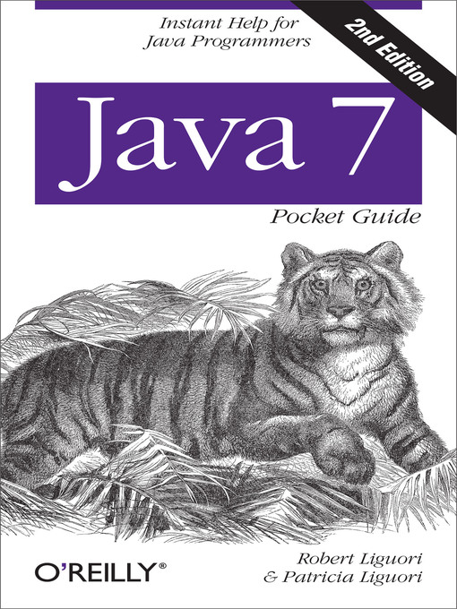 Title details for Java 7 Pocket Guide by Robert Liguori - Available